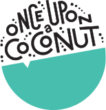 ONCE UPON A COCONUT